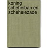 Koning Scheherban en Scheherezade by Publiek Domein