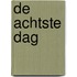 De achtste dag