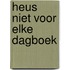 Heus niet voor elke dagboek