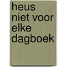 Heus niet voor elke dagboek door TimZingt