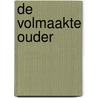 De volmaakte ouder door Saskia Markestein