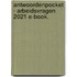 Antwoordenpocket - arbeidsvragen 2021 E-book.