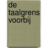 De taalgrens voorbij door Ruud Offermans