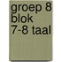groep 8 blok 7-8 taal