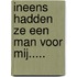 Ineens hadden ze een man voor mij.....