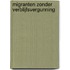 Migranten zonder verblijfsvergunning