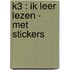 K3 : ik leer lezen - met stickers