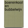 Boerenkool en bubbelwijn door Judith Jegers Boekel