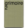 Grimoire 2 door Dimitri Balcaen