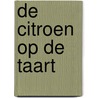 De citroen op de taart by Mirjam Mieserius