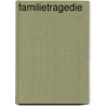 Familietragedie by Mattias Edvardsson
