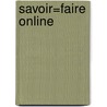Savoir=Faire Online door Luuck Droste