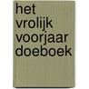 Het Vrolijk Voorjaar Doeboek door Anke Steffers