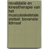 Revalidatie en kinesitherapie van het musculoskeletale stelsel: bovenste lidmaat by Ann Cools