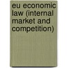 EU Economic Law (Internal Market and Competition) by Wouter Devroe