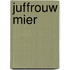 Juffrouw Mier