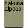 Hakuna Alpaca door Onbekend