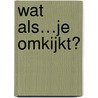 Wat als…je omkijkt? door Marjo Brandse