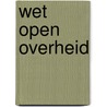 Wet open overheid door N.N. Bontje