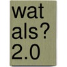 Wat als? 2.0 door Randall Munroe