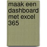 Maak een dashboard met Excel 365 door Johan van de Bunt