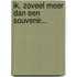 IK, zoveel meer dan een souvenir...