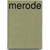 Merode door Gilbert Keyzer