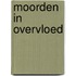 Moorden in overvloed