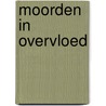 Moorden in overvloed by Kees Hoefnagel