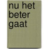Nu het beter gaat door Dirk van Beek