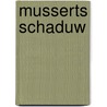 Musserts schaduw by John Kuipers