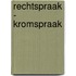 Rechtspraak - Kromspraak