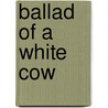 Ballad of a white cow door Maryam Moghadam