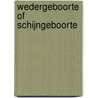 Wedergeboorte of schijngeboorte by A. Kort