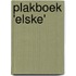 Plakboek 'Elske'