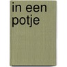 In een potje by Deborah Marcero