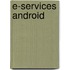E-Services Android