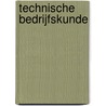 Technische bedrijfskunde door Onbekend