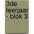 3de leerjaar - blok 3