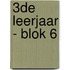 3de leerjaar - Blok 6