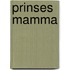 Prinses Mamma