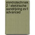 Elektrotechniek 2 / Elektrische aandrijving EV1 advanced
