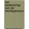 Het daderschap van de rechtspersoon door A.L.M. Schaap