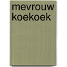 Mevrouw Koekoek door Janneke van den Eerenbeemt-Venhorst