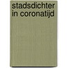 Stadsdichter in Coronatijd door Peter Noordhoek