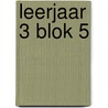 leerjaar 3 blok 5 by Yasmine Bauwens
