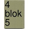 4 Blok 5 door Yasmine Bauwens