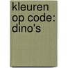 Kleuren op code: dino's door Onbekend