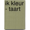 Ik kleur - Taart door Onbekend