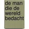 De man die de wereld bedacht door Rodolphe